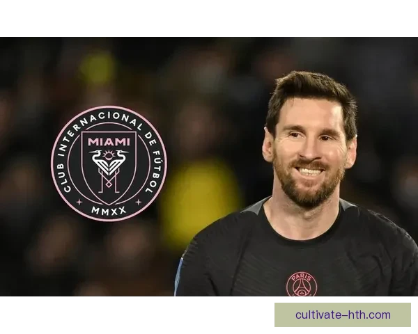 梅西加盟迈阿密国际开启新篇章 足球世界迎来历史性转折